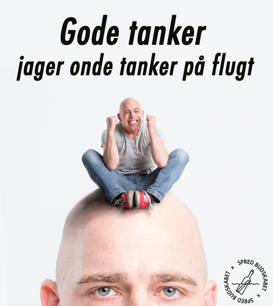 Gode tanker jager onde tanker på flugt