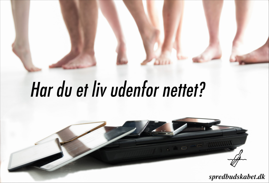 Har du et liv uden for nettet